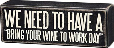 Primitives By Kathy Classic Box Sign, Bring Your Wine