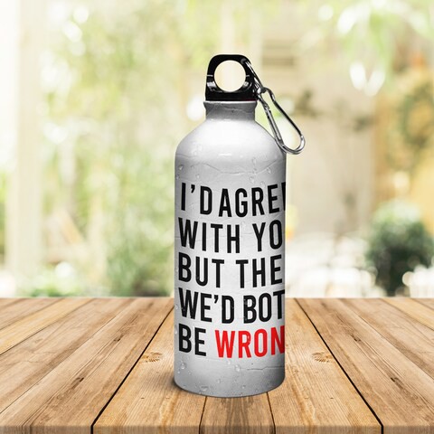 I&#39;D agree with you Sipper Bottle