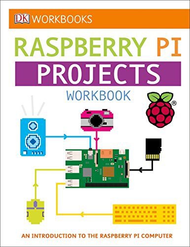 DK WORKBKS RASPBERRY PI PROJECTS WORKBK