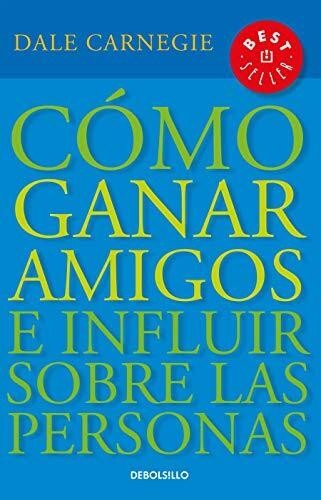 COMO GANAR AMIGOS E INFLUIR SOBRE LAS PE