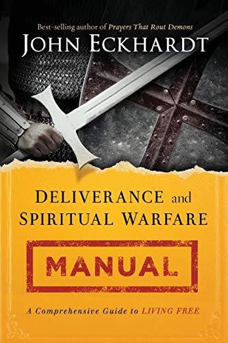 DELIVERANCE &amp; SPIRITUAL WARFARE MANUAL