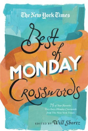 NYT BEST OF MONDAY XWORDS