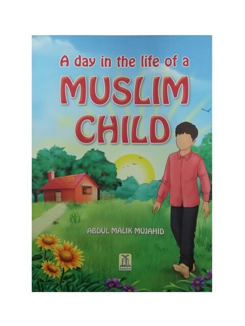 Abdul Malik Mujahid A Day in the Life of A Muslim Child