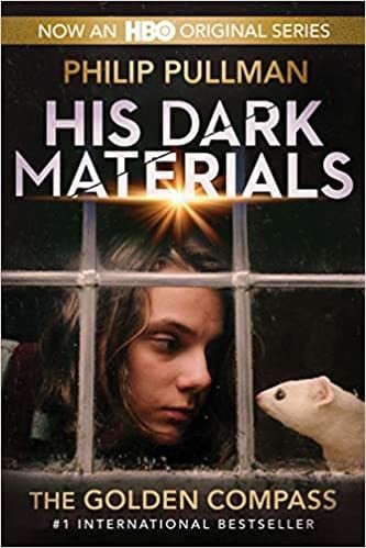 Philip Pullman His Dark Materials: The Golden Compass (Hbo Tie-In Edition) - Paperback &ndash; Illustrated, 1 October 2019