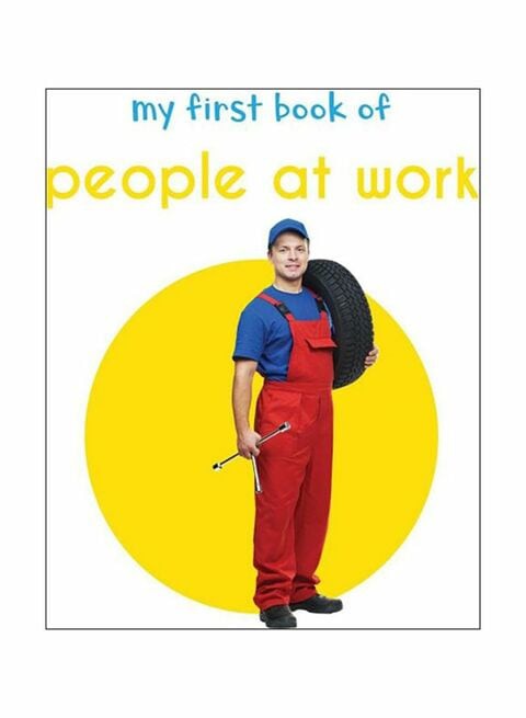 My First Book of People at Work: First Board Book (My First Books)