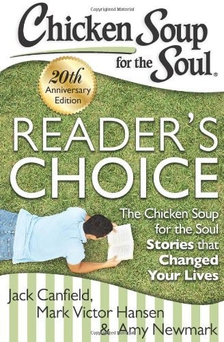 Chicken soup for the soul: reader&#39;s choice 20th anniversary edition