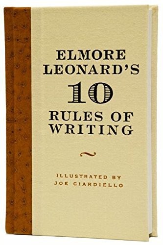 ELMORE LEONARDS 10 RULES OF WRITING