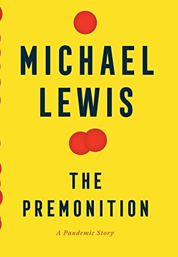 The Premonition: A Pandemic Story by Michael Lewis