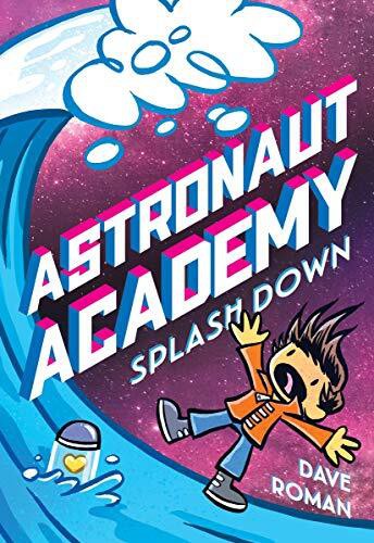 ASTRONAUT ACADEMY SPLASHDOWN