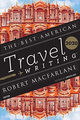 BEST AMER TRAVEL WRITING 2020