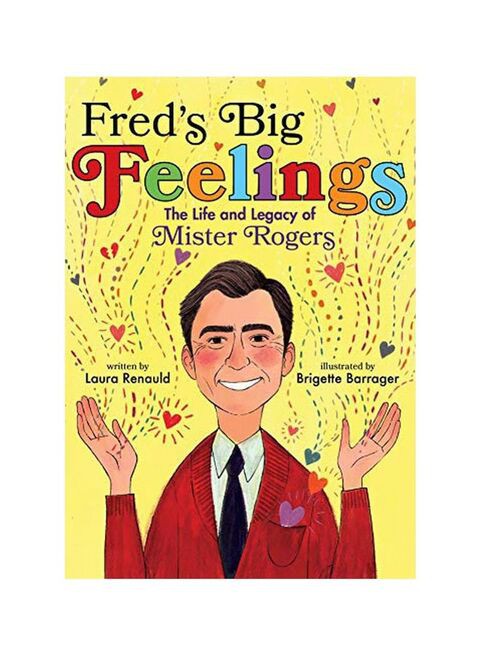 Fred&#39;s Big Feelings: The Life And Legacy Of Mister Rogers Hardcover English by Laura Renauld - 01 February 2020
