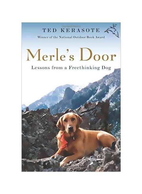 Merle&#39;s Door: Lessons From A Freethinking Dog Paperback