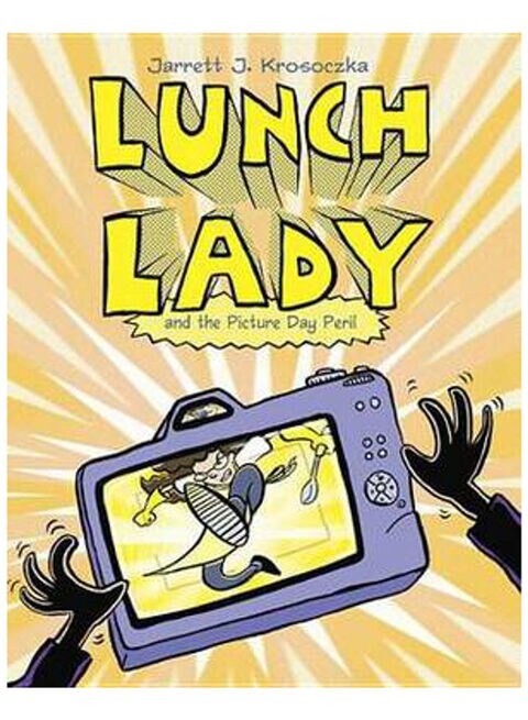 Lunch Lady and the Picture Day Peril by Jarrett J. Krosoczka