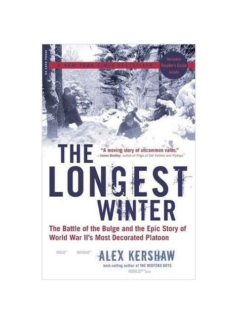 The Longest Winter: The Battle Of The Bulge And The Epic Story Of World War II&#39;s Most Decorated Platoon Paperback