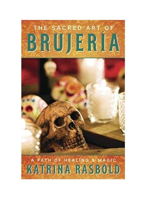 The Sacred Art Of Brujeria Paperback English by Katrina Rasbold