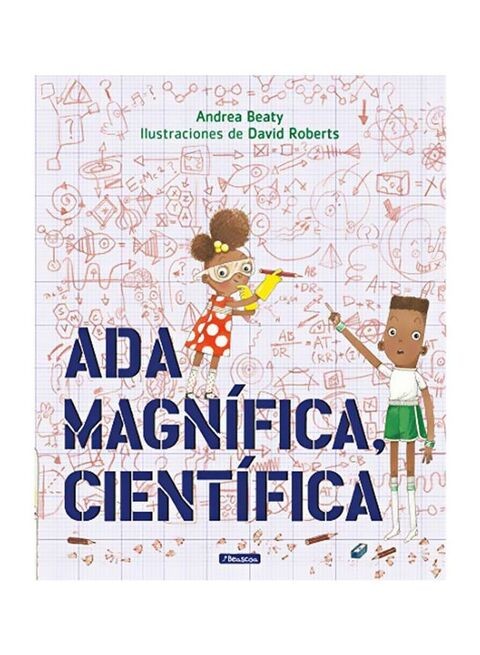 Ada Magnifica Cientifica Hardcover Spanish by Andrea Beaty - 21-May-19