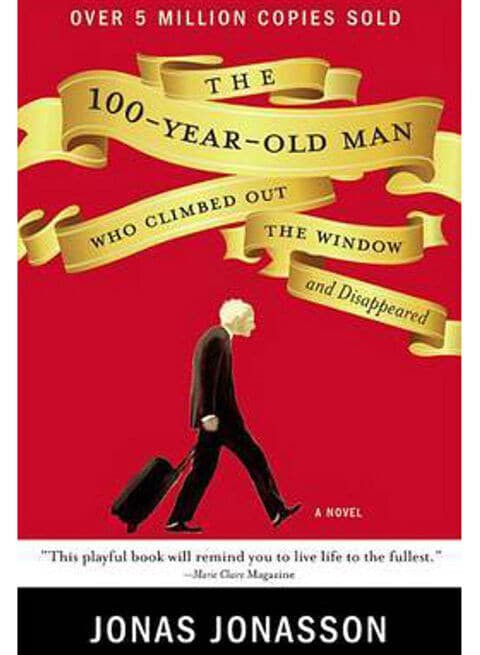 100-Year-Old Man Who Climbed Out The Window And Disappeared - Paperback