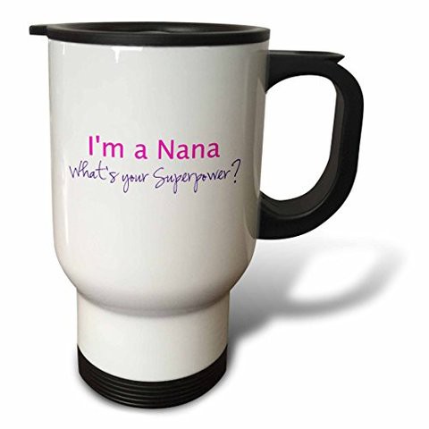 3Drose Im A Nana Whats Your Superpower Hot Pink Funny Gift For Grandma Travel Mug, 14-Ounce, Stainless Steel