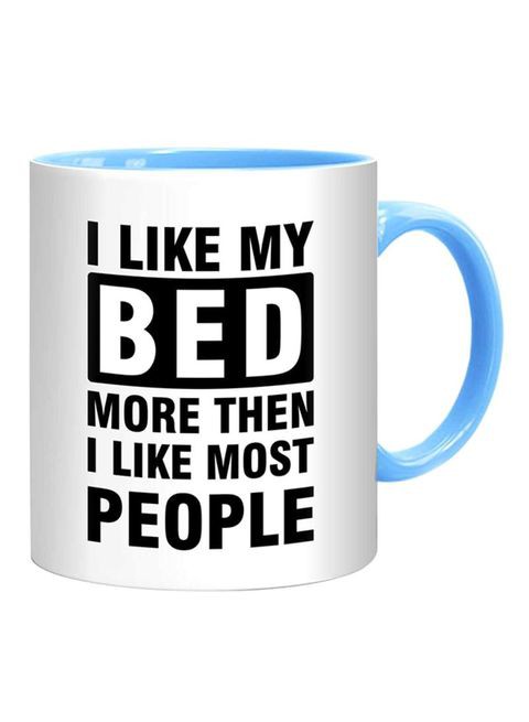 FMstyles I Like My Bed More Then I Like Most People Mug White/Black/Blue 10 cm