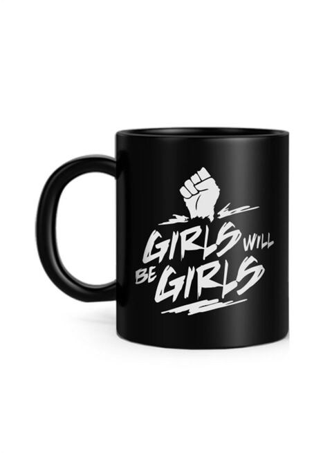 FMstyles Girls Will Be Girls Printed Mug Black 10 cm