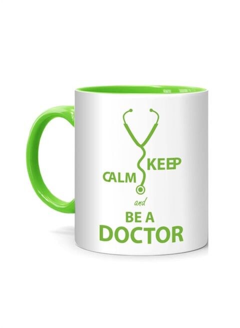 FMstyles Keep Calm And Be A Doctor Printed Mug White/Green 10 cm