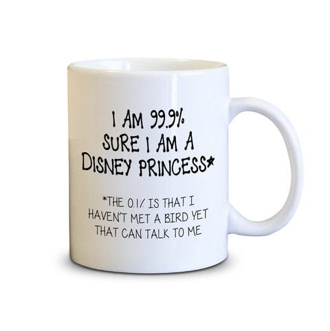 Spoil Your Wall - Coffee Mugs - Funny Princess Quotes