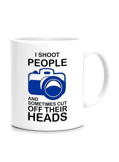 FMstyles I Shoot People And Sometimes Cut Off Their Heads Printed Mug White/Blue/Black 10 cm