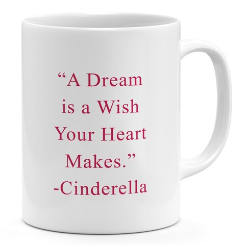 Loud Universe - Cinderella Quote Red 11oz Ceramic Coffee Mug Pink Dream For Girls Novelty Coffee Mug Gift