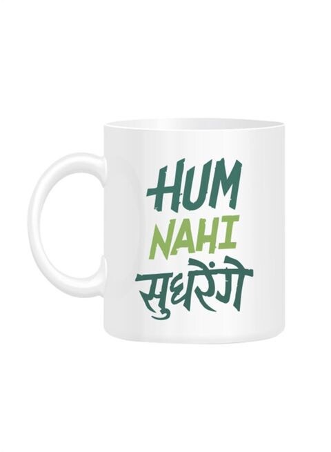 FMstyles Hum Nahi Sudhrenge Printed Mug White 10 cm