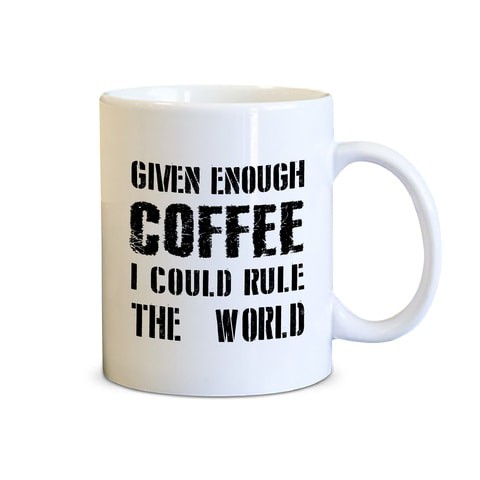Spoil Your Wall - Coffee Mugs - Funny Coffee Quotes
