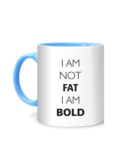 FMstyles I&#39;m Not Fat, I&#39;m Bold Printed Mug White/Blue 10 cm