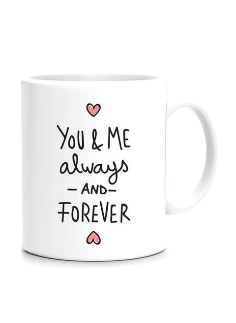 FMstyles You And Me Always And Forever Printed Mug White 10 cm