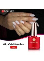 MSHARE-طلاء أظافر جل أبيض حليبي ، قاعدة مطاطية ، نيود ، وردي ، بني ، نقع ، جل منشئ ، ورنيش ، 10 مللي