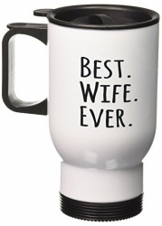 3dRose Best Wife Ever-Fun Romantic Married Wedded Love Gifts Travel Mug, 14-Ounce