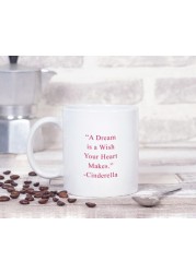 Loud Universe - Cinderella Quote Red 11oz Ceramic Coffee Mug Pink Dream For Girls Novelty Coffee Mug Gift