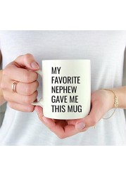 Andaz Press 11oz. Funny Coffee Mug Gag Gift, My Favorite Nephew Gave Me This Mug, 1-Pack, Aunt Uncle Birthday Christmas Sarcastic Humor Gift Ideas